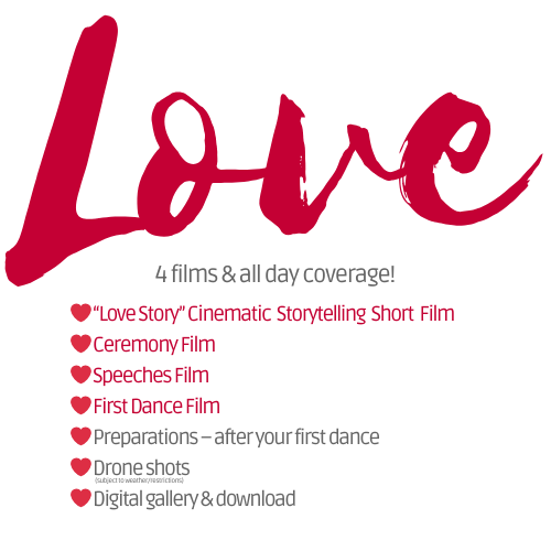 Our signature "Love Story" short film, plus 3 extra films of your full Ceremony, Speeches & First Dance